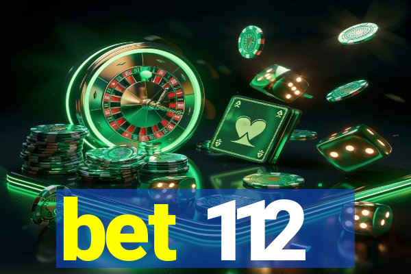bet 112